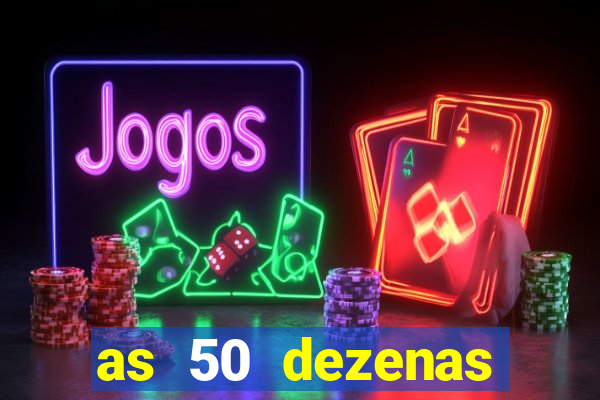 as 50 dezenas melhores de 20 pontos